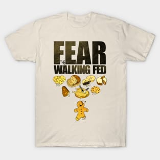 Fear the Walking Fed T-Shirt